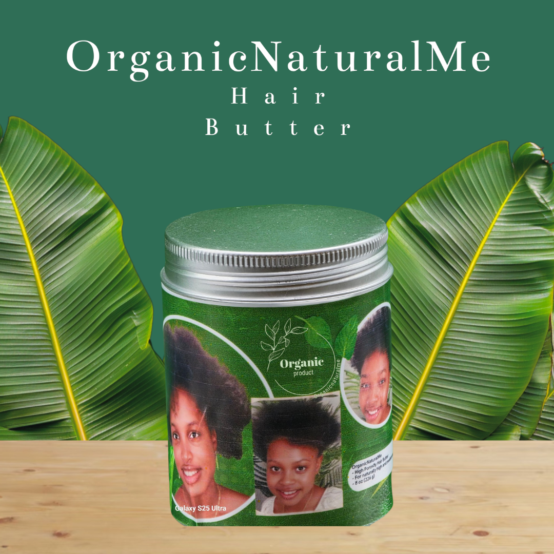 OrganicNaturalMe High Porosity Hair Butter